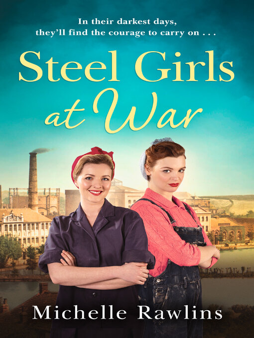 Title details for Steel Girls at War by Michelle Rawlins - Available